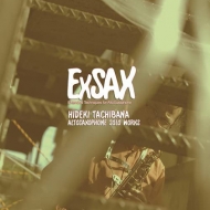 Ωֽ/Exsax Hideki Tachibana Alto Saxophone Solo Works