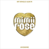 mimiirose/1st Single Album Awesome