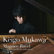 Complete Piano Works : Keigo Mukawa (2CD)