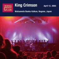 King Crimson/April 12 2003 At Matsumoto Bunka Kaikan 2003ǯ412 Ĺʸ ܥॢåפȤ̵ʤ (Pps)
