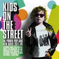 Kids On The Street -Uk Power Pop And New Wave 1977-1981 3cd Clamshell Box