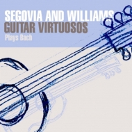バッハ（1685-1750）/Guitar Virtuosos Play Bach： Segovia John Williams