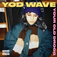 Your Old Droog/Yod Wave