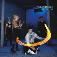 Virgin Prunes/If I Die I Die
