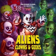 Aliens Clowns & Geeks (Original Soundtrack)