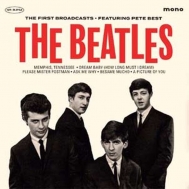 The Beatles/First Broadcasts - Featuring Pete Best (10inch)(Ltd)