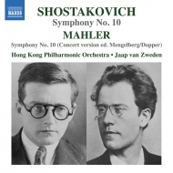 Mahler Symphony No.10 -Adagio, Purgatorio (ed.Mengelberg & Dopper), Shostakovich Symphony No.10 : Jaap van Zweden / Hong Kong Philharmonic