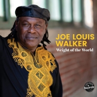 Joe Louis Walker/Weight Of The World