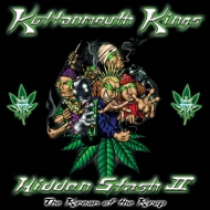 Kottonmouth Kings/Hidden Stash Ii - The Kream Of The Krop