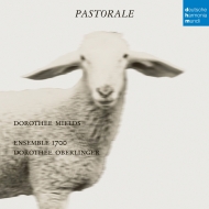 Pastorale -Musik und Texte : Dorothee Oberlinger, Dorothee Mields, Ensemble 1700 (2CD)