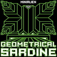 Geometrical Sardine/Minialien