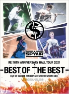 SPYAIR/Spyair Re 10th Anniversary Hall Tour 2021-best Of The Best- (Ltd)