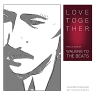 Walking To The Beats/Love Together (Ltd)