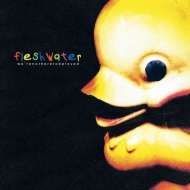 Fleshwater/We're Not Here To Be Loved