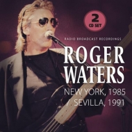 Roger Waters/New York. 1985 / Sevilla. 1991
