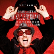 Yuriy Gurzhy/Richard Wagner ＆ Die Klezmerband