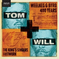 Tom & Will -Weelkes & Byrd 400 Years : The King's Singers, Fretwork