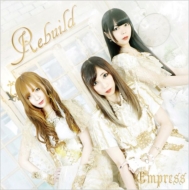 Empress/Rebuild