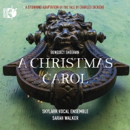 A Christmas Carol : Skylark Vocal Ensemble, Sarah Walker(Narr)