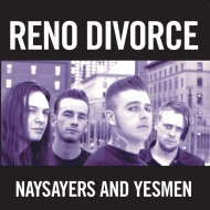 Reno Divorce/Naysayers ＆ Yesmen