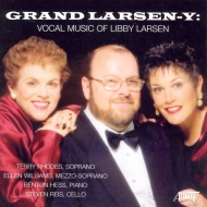 顼󡢥ӡ1950-/Grand Larsen-y-vocal Music Terry Rhodes(S) Ellen Williams(Ms) Benton Hess(P) Steven
