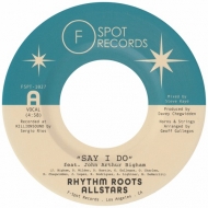 Say I Do(Feat.John Arthur Bigham)/ Island Hustle (7C`VOR[h)