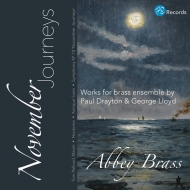 *brass＆wind Ensemble* Classical/Abbey Brass： November Journeys-paul Drayton ＆ George Lloyd