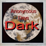 Dark/Catalogue Raisonne Vol. 12 Anonymous Days Part 1
