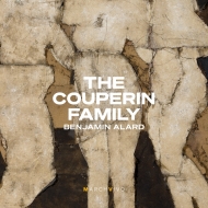クープラン・ファミリー/The Couperin Family： Benjamin Alard(Cemb)