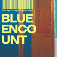 BLUE ENCOUNT/Journey Through The New Door (Ltd)