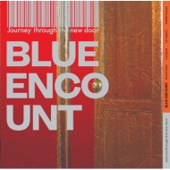 BLUE ENCOUNT/Journey Through The New Door