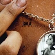 Gala/Come Into My Life 25th Anniversary / 180gr.