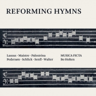 Renaissance Classical/Reforming Hymns Bo Holten / Musica Ficta