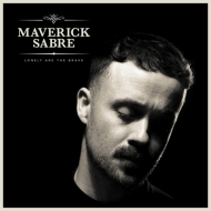 Maverick Sabre/Lonely Are The Brave (Mav's Version)