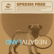 Negativland/Speech Free： Recorded Music For Film Radio Internet ＆ Television