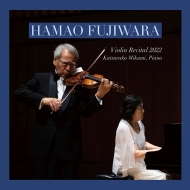 Violin Recital 2022 : Hamao Fujiwara(Vn)Katsurako Mikami(P)