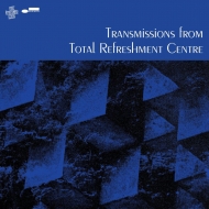 Transmissions From Total Refreshment Centre (AiOR[h)