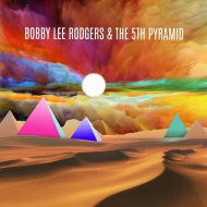 Bobby Lee Rodgers & The 5th Pyramid