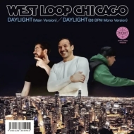 West Loop Chicago/Daylight (Main Version) / Daylight (88 Bpm Mono Version)