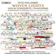 パルンボ、ヴィト（1972-）/Woven Lights-violin Concerto Chaconne： D'orazio(Vn) Lee Reynolds / Lso Abbrescia(El