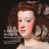 ѥƥ˥硢1600-1675/Musica Vocal En Castellano Recasens / La Grande Chapelle