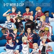 新テニスの王子様 U-17 WORLD CUP TV SONG COLLECTION