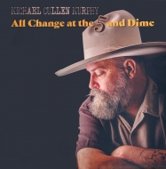 Michael Cullen Murphy/All Change At The 5  Dime