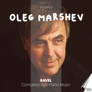ラヴェル（1875-1937）/Complete Solo Piano Works Vol.2： Marshev