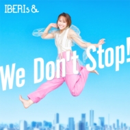 IBERIs/We Don't Stop! (Misaki Ver.)