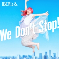 IBERIs/We Don't Stop! (Rei Ver.)
