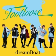 dreamBoat/Footloose (B)(+dvd)(Ltd)