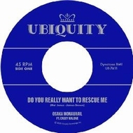 Osaka Monaurail / Casey Malone/Do You Really Want To Rescue Me