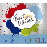 wBest Wishes,x ver.QUELL