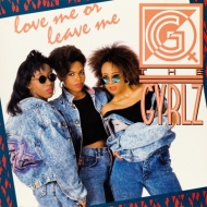 Gyrlz (Miracle Gyrlz)/Love Me Or Leave Me (Ltd)